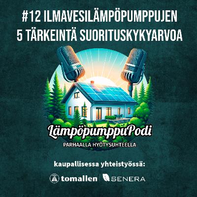 #12 - Ilmavesilämpöpumppujen 5 tärkeintä suorituskykyarvoa