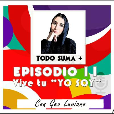 #11 Vive tu "YO SOY"
