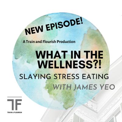 Success Secret: Slaying Stress Eating with James Yeo
