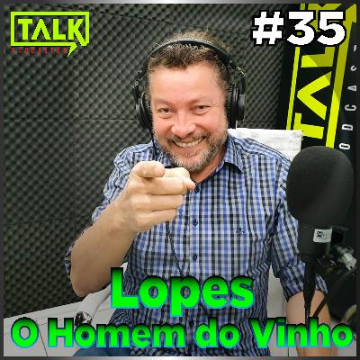 LOPES - O Homem do Vinho #35