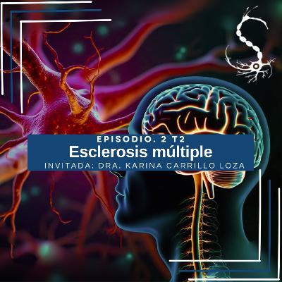 Episodio 25. Esclerosis Múltiple