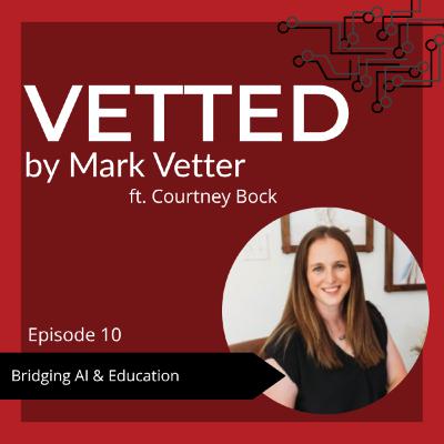 Bridging AI & Education ft. Courtney Bock Bridging AI & Education ft. Courtney Bock