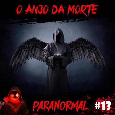 O Anjo da Morte | Paranormal #13