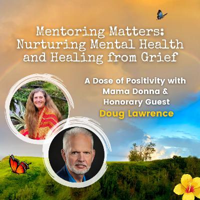 Mentoring Matters: Nurturing Mental Health and Healing from Grief