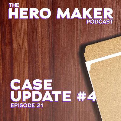 Case Update #4 | Episode 21 Case Update #4 | Episode 21