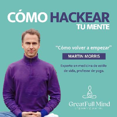 T2. Ep. 32 | Burnout, Yoga, Enfermedades crónicas:Cómo volver a empezar con Martin Morris