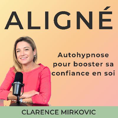 Séance d’autohypnose pour booster sa confiance en soi (rediffusion)
