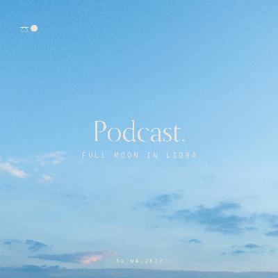 Episode 87 - The Full Moon In Libra