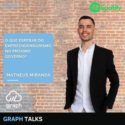 Episódio 81 - O que esperar do empreendendorismo no próximo governo?