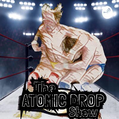 The Atomic Drop Show Is Putting In a Two Week Notice The Atomic Drop Show Is Putting In a Two Week Notice