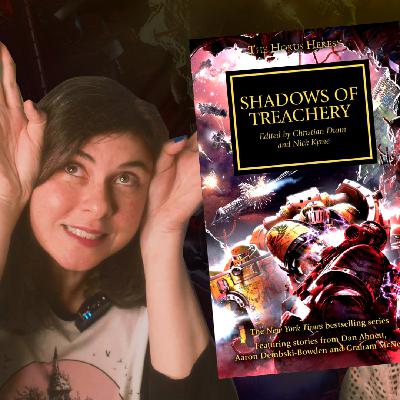 Horus Heresy 22: SHADOWS OF TREACHERY  | Warhammer Book Club