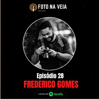 Foto na Veia 28 - Frederico Gomes Foto na Veia 28 - Frederico Gomes