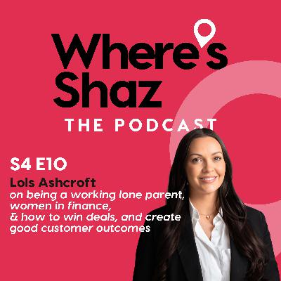 Lois Ashcroft on being a working mother, empowering others and the art of selling