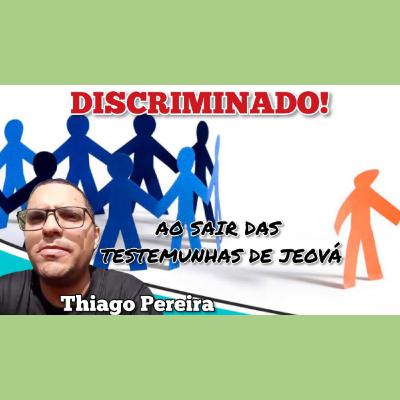 DISCRIMINADO ao sair das Testemunhas de Jeová!