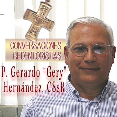 Episodio 20: P. Gerardo 'Gery' Hernández, CSsR
