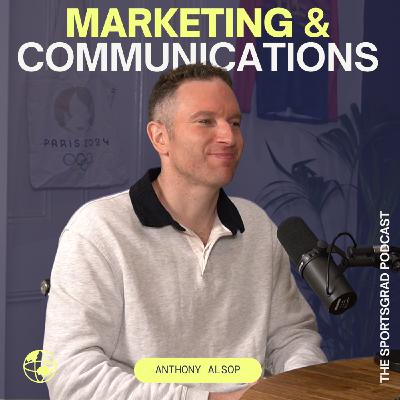 #347: Sport Marketing & Communications - How to work in AFL, NBA and Seven Sport with Anthony Alsop