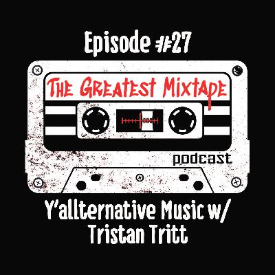 Y'allternative Music w/ Tristan Tritt