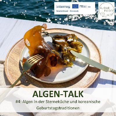 #4: Algen in der Sterneküche und koreanische Geburtstagstraditionen