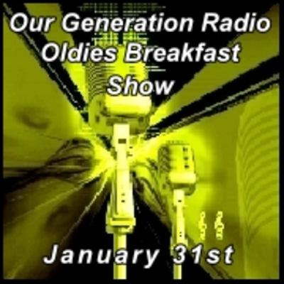 Episode 215: Oldies Breakfast Show 31st January