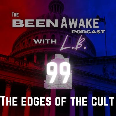 Ep 99 The edges of the cult