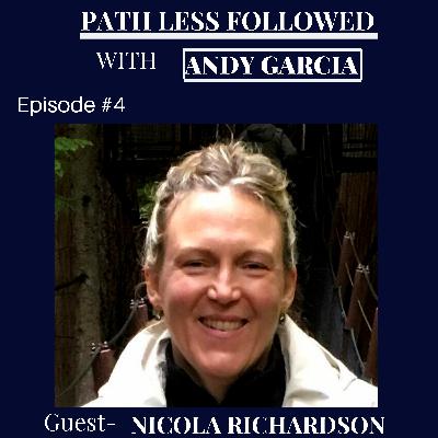 Path Less Followed with Nicola Richardson Path Less Followed with Nicola Richardson