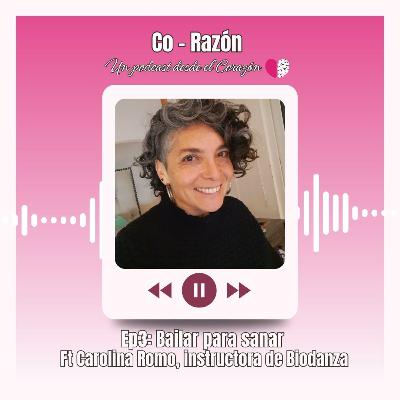 EP3: Bailar para sanar Ft Carolina Romo, instructora de Biodanza 💃❤️ EP3: Bailar para sanar Ft Carolina Romo, instructora de Biodanza 💃❤️