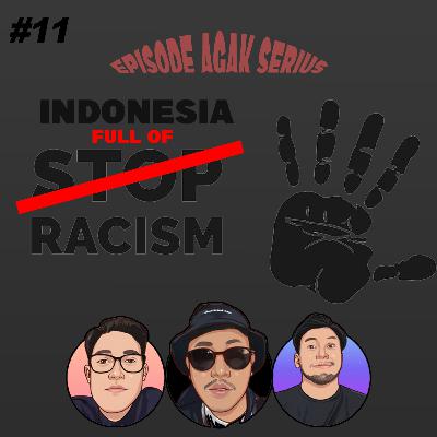#11 Indonesia full of racism #11 Indonesia full of racism