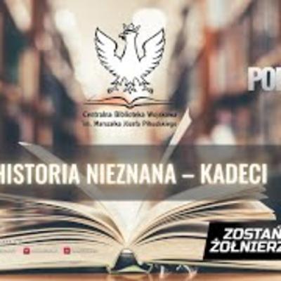 Historia nieznana - kadeci