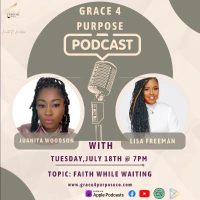 Faith While Waiting w/ Lisa Freeman Faith While Waiting w/ Lisa Freeman