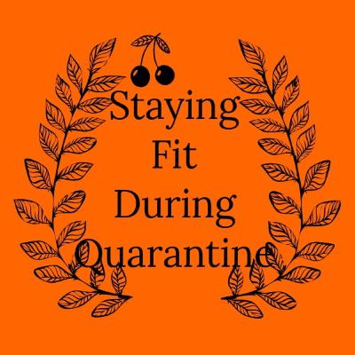 Episode 5: Staying Fit During Quarantine