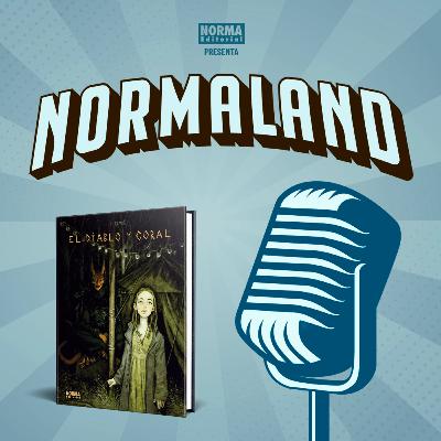 NORMALAND | Episodio 110| El Diablo y Coral