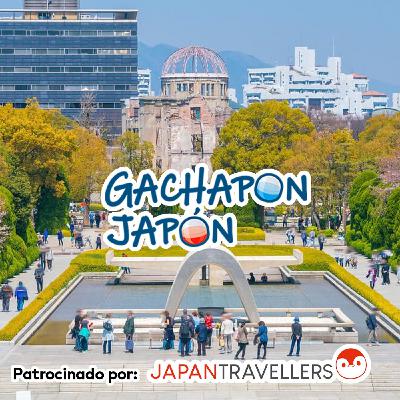 Gachapon Japón 33 - Hiroshima, un lugar impactante y especial