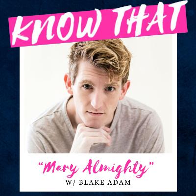 Mary Almighty (w/ Blake Adam of "The Church of Housewives")