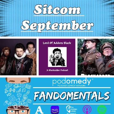 Sitcom September - Blackadder with Ian &  Michael (Lord of Adders Black)