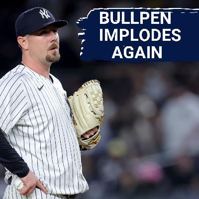 EXPOSED: New York Yankees' Bullpen Woes REACH BOILING POINT | Can They Recover?