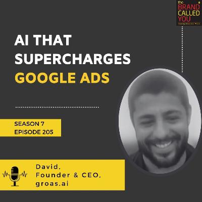 AI That Supercharges Google Ads | David, Founder & CEO, groas.ai AI That Supercharges Google Ads | David, Founder & CEO, groas.ai