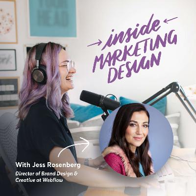 Behind-the-scenes with Webflow's Brand Studio team - S04E02 with Jess Rosenberg
