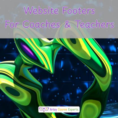 Website Footers for Online Teachers & Coaches Website Footers for Online Teachers & Coaches