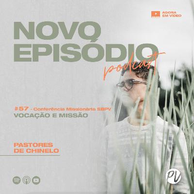 Pastores de Chinelo | Vocação e Missão | #57