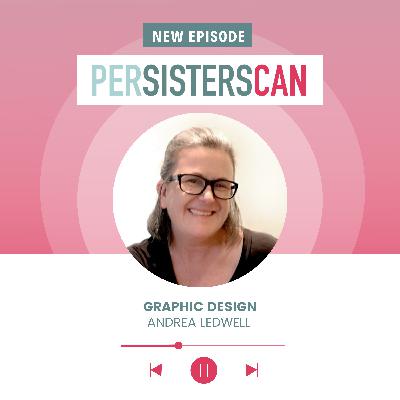 Episode 3 - Graphic Design with Andrea Ledwell Episode 3 - Graphic Design with Andrea Ledwell
