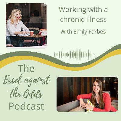 Working with a Chronic Illness - Interview with Emily Forbes, founder of Wylde Wellbeing Coaching