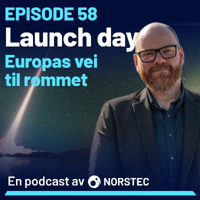Launch day: Europas vei til verdensrommet fra Andøya Spaceport Launch day: Europas vei til verdensrommet fra Andøya Spaceport
