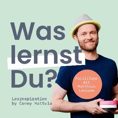 #142 - Learnspiration DeepDive mit Matthias Lenssen: Facilitape im Corporate Learning? (Replay)