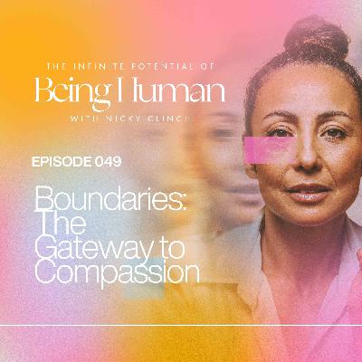 049 Boundaries: The Gateway to Compassion