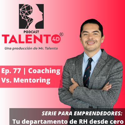 E077 | Coaching Vs. Mentoring