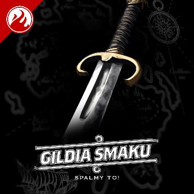 Gildia Smaku (S2) #7 – „Ostrze gniewu”