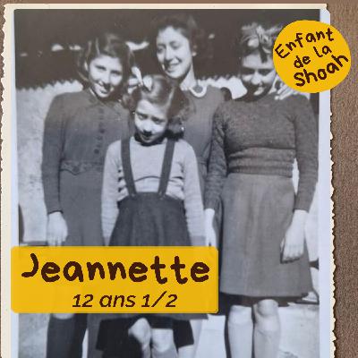 JEANNETTE - 12 ANS 1/2 -  Partie 1 - "QUAND ON NOUS FAIT PORTER L'ÉTOILE, PAPA DIT "CA ME PLAIT PAS, IL FAUT PARTIE EN ZONE LIBRE""