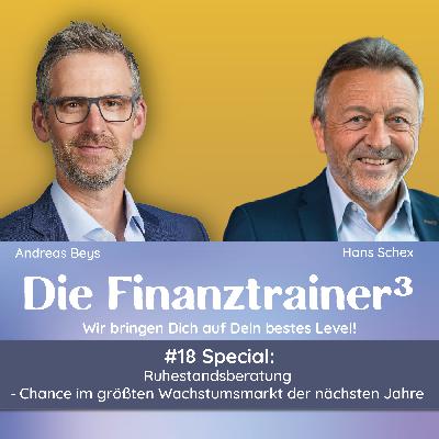 #18 Special: Ruhestandsberatung - Chancen im größten Wachstumsmarkt der nächsten Jahre #18 Special: Ruhestandsberatung - Chancen im größten Wachstumsmarkt der nächsten Jahre