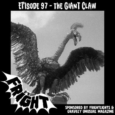 Episode 97: the Giant Claw Episode 97: the Giant Claw