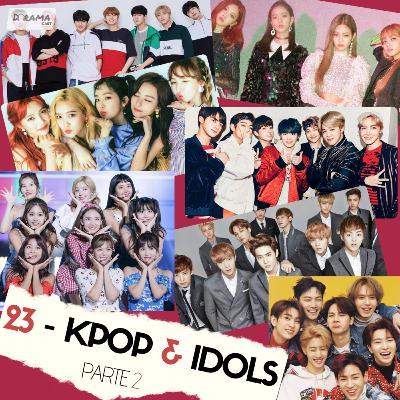 023 - Kpop e Ídolos - Parte 2